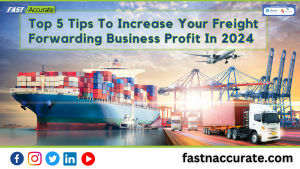 Top 5 Tips To Increase Your Freight Forwarding Business 
