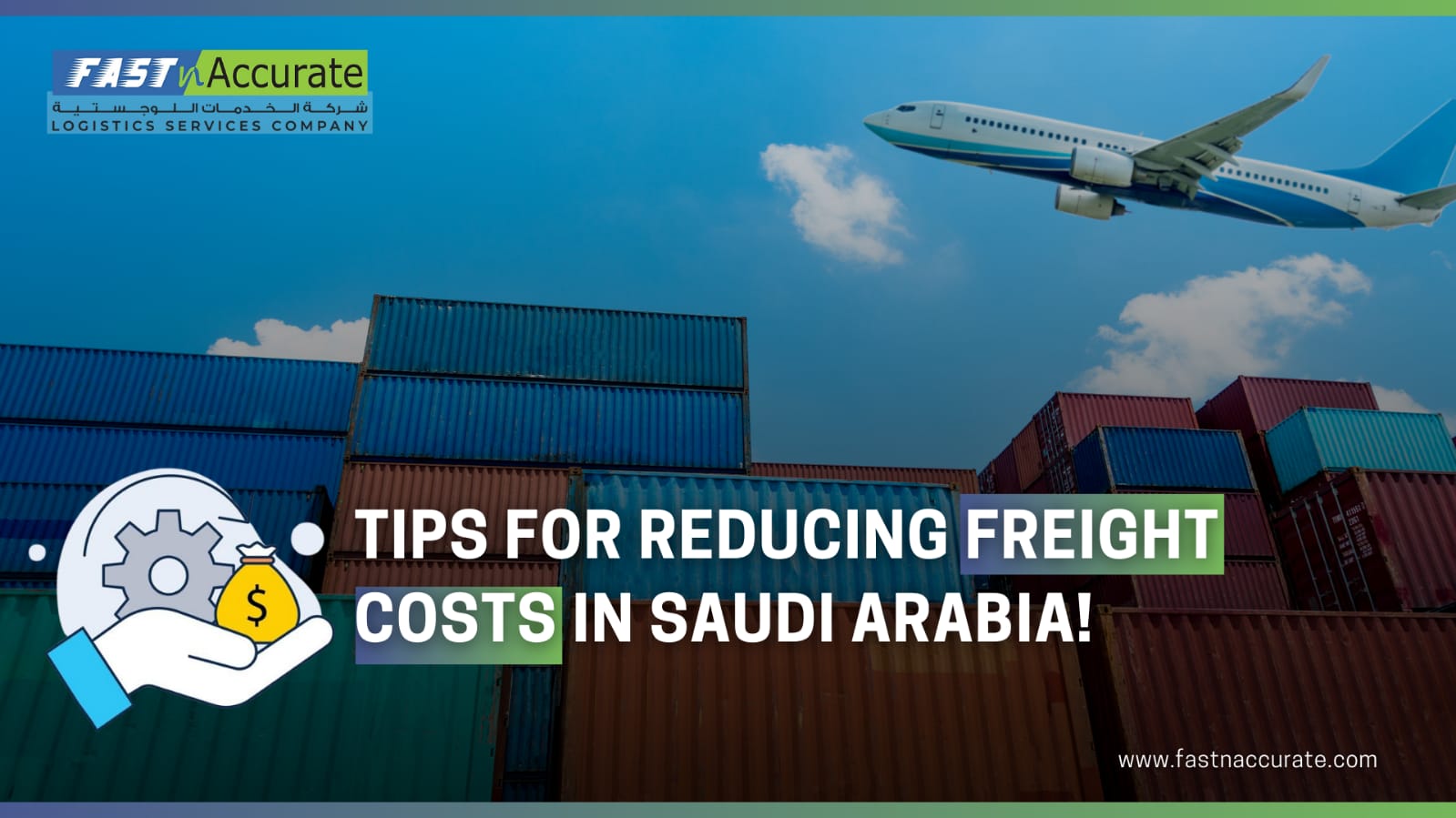 reduce freight costs in Saudi Arabia with Fast n Accurate Logistics
